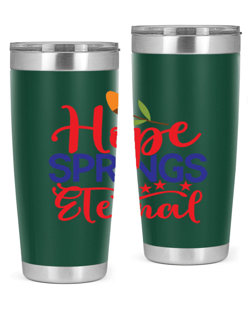 Hope Springs Eternal 258#- spring- Tumbler