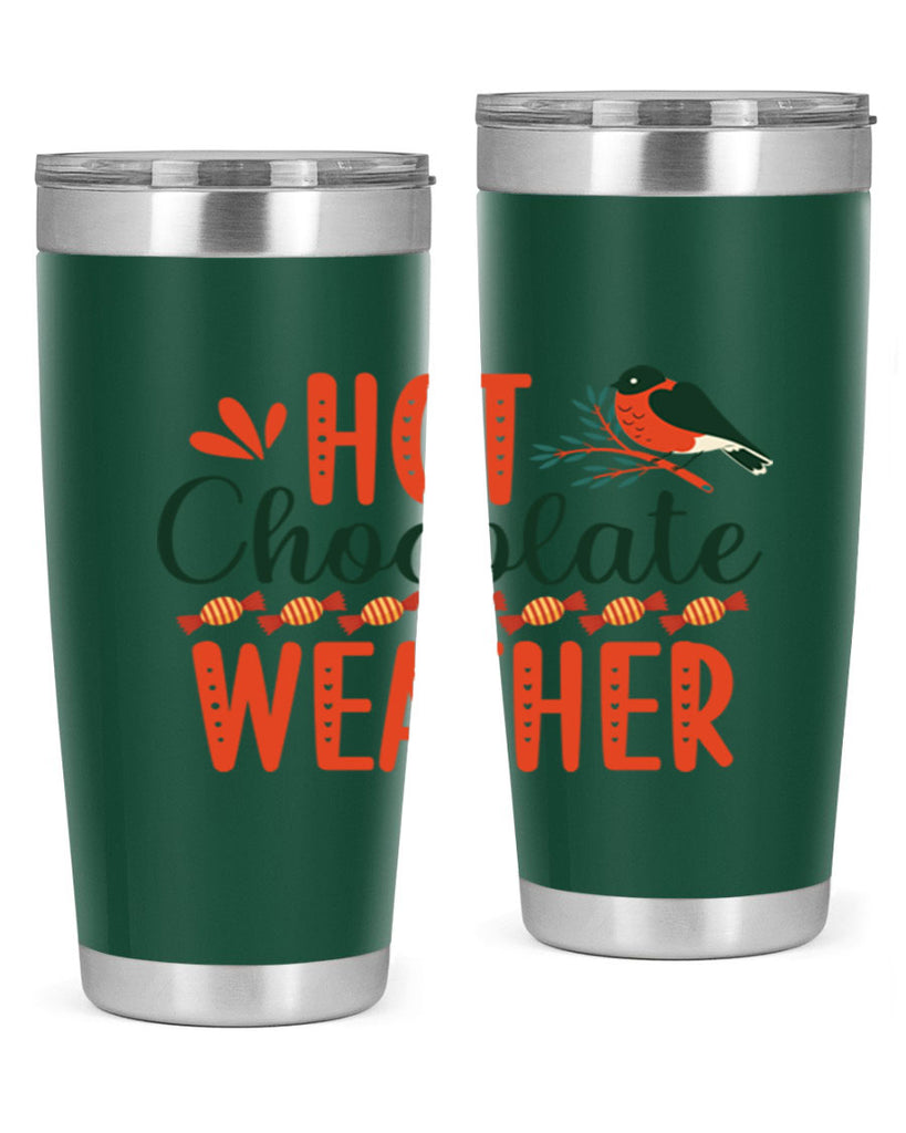 Hot Chocolate Weather 203#- winter- Tumbler