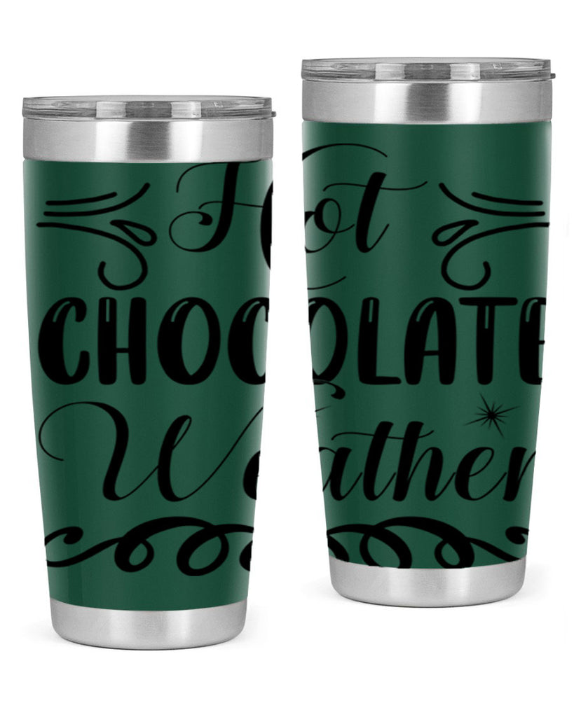 Hot Chocolate Weather 214#- winter- Tumbler
