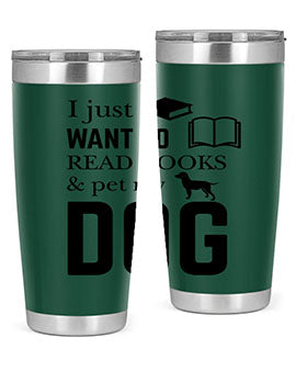 I Just want to Style 42#- dog- Tumbler