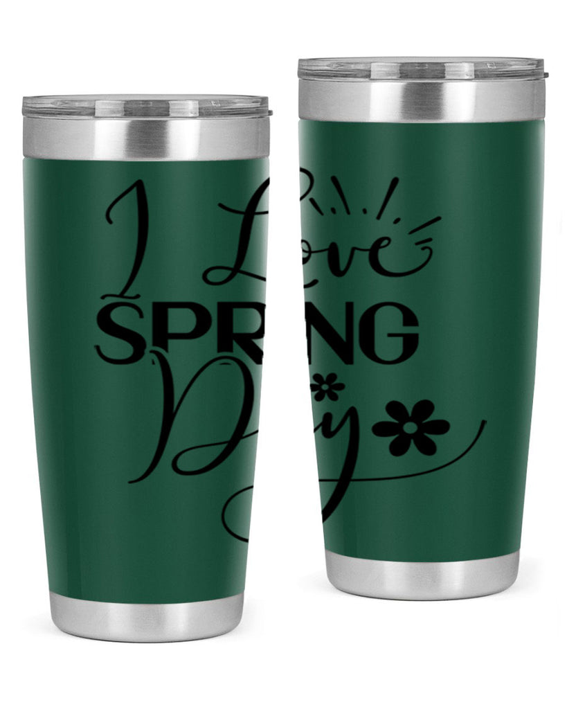 I Love Spring Day 265#- spring- Tumbler