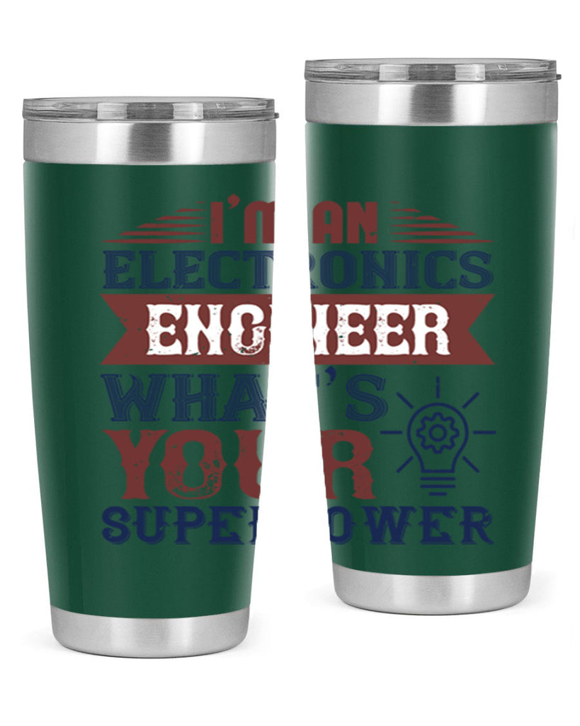 I am an electronics engineer whats superpower Style 52#- engineer- tumbler