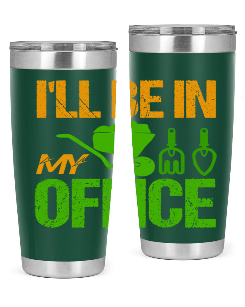 Ill be in my Office 49#- farming and gardening- Tumbler