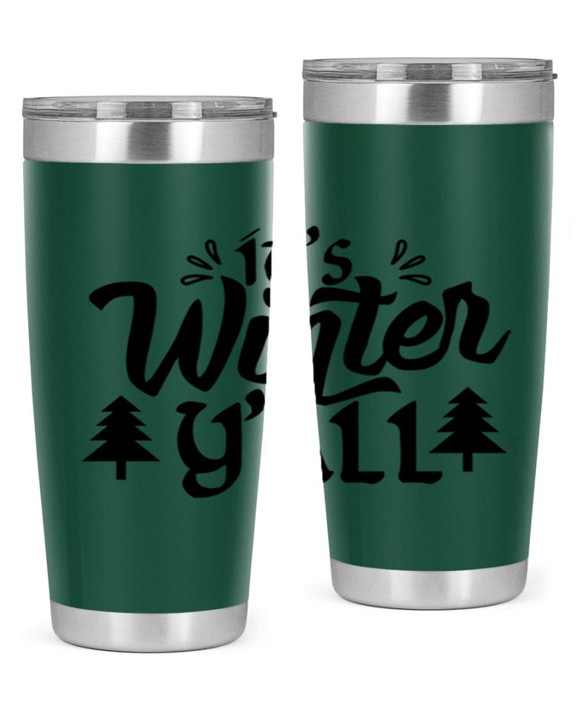 It s Winter Y all 257#- winter- Tumbler