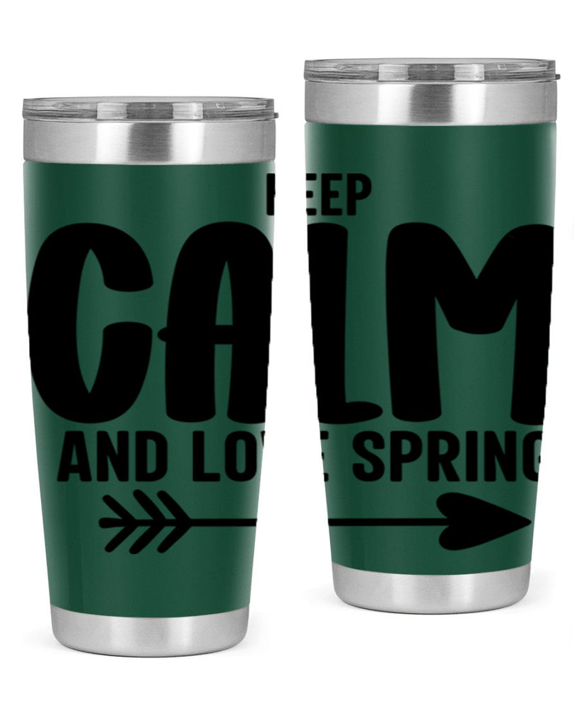 Keep Calm and Love Spring291#- spring- Tumbler