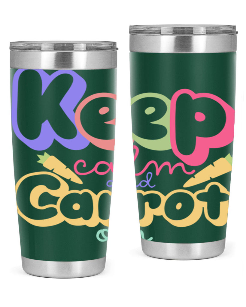 Keep calm and carrot on289#- spring- Tumbler