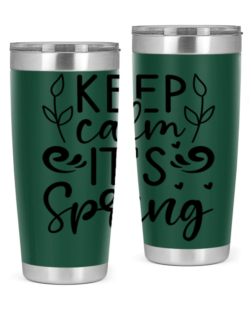 Keep calm its spring  293#- spring- Tumbler