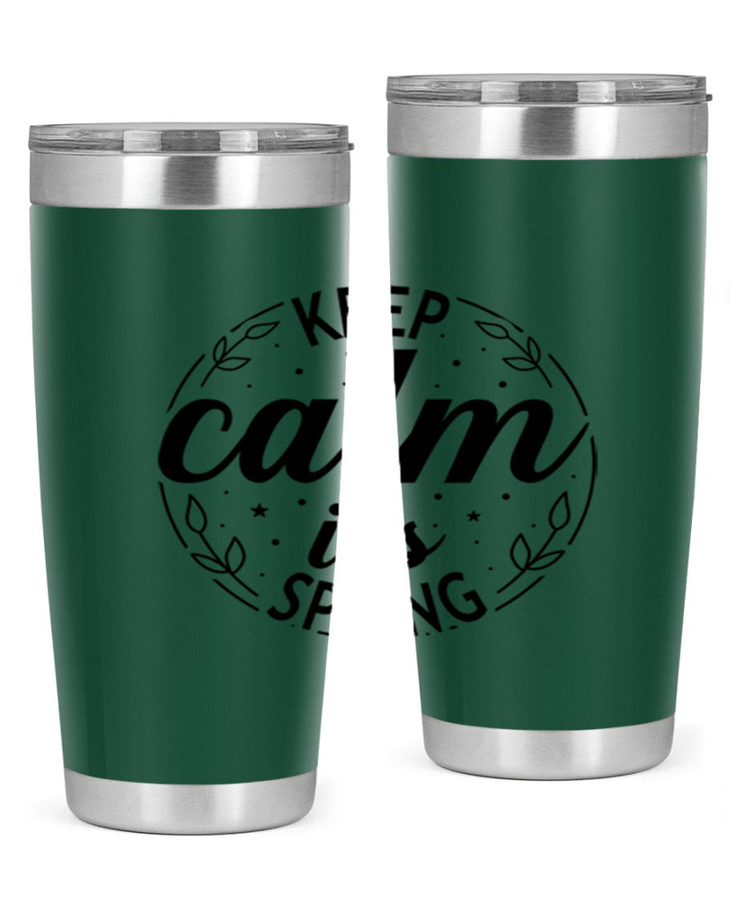 Keep calm its spring  294#- spring- Tumbler