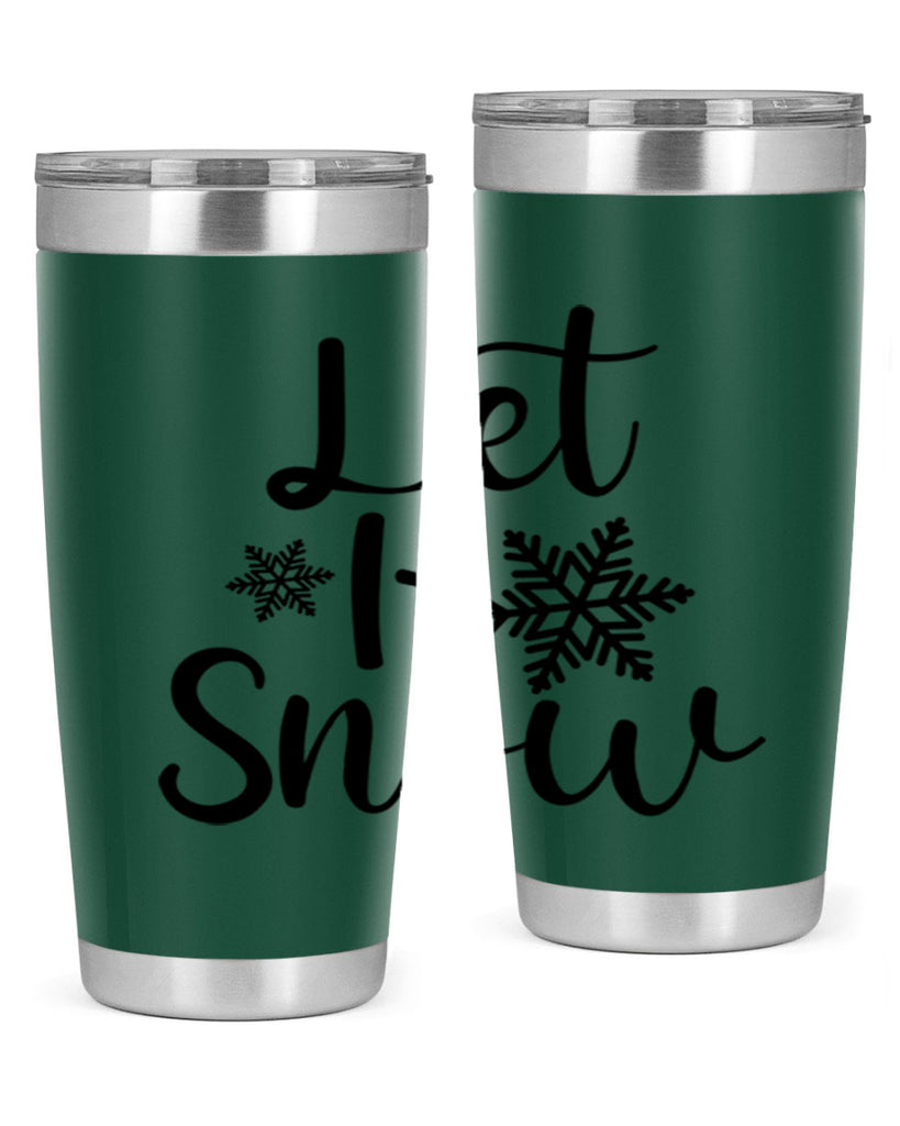 Let It Snow 294#- winter- Tumbler