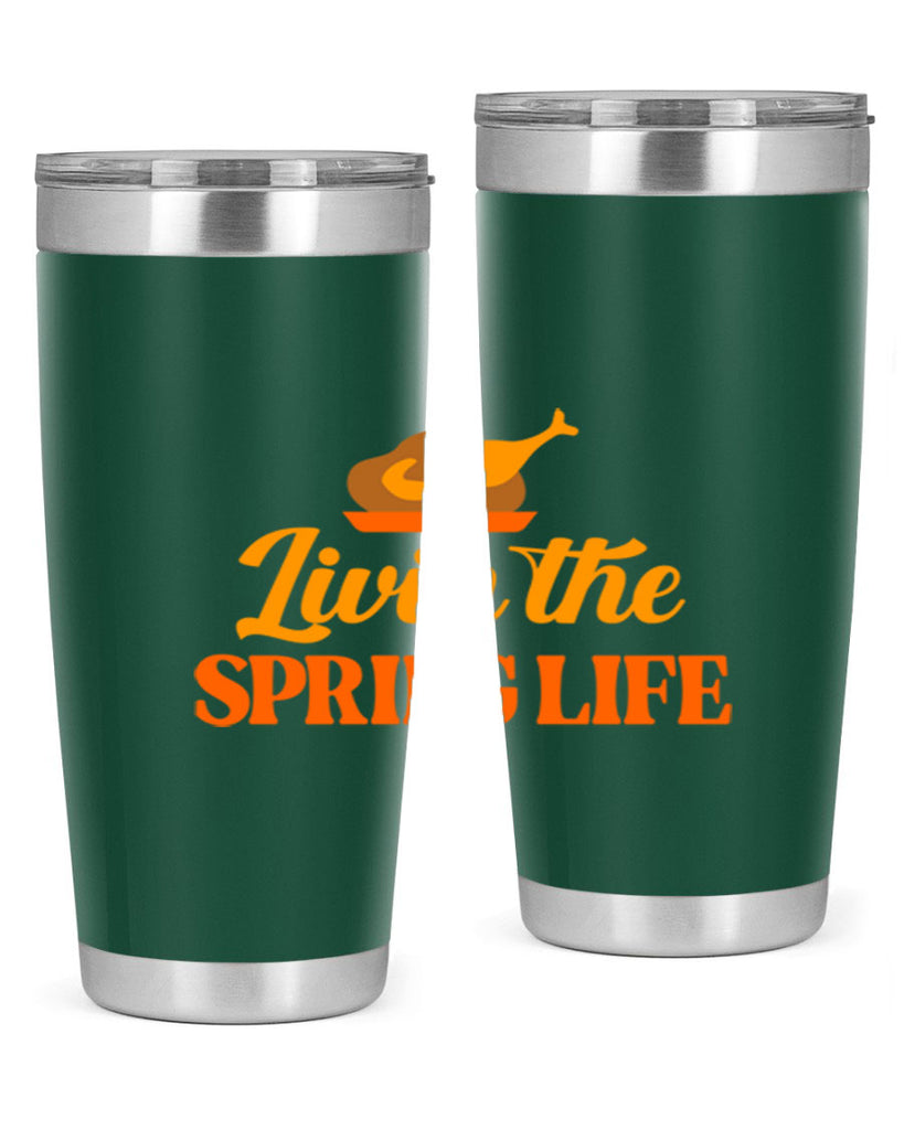 Livin the spring life 311#- spring- Tumbler
