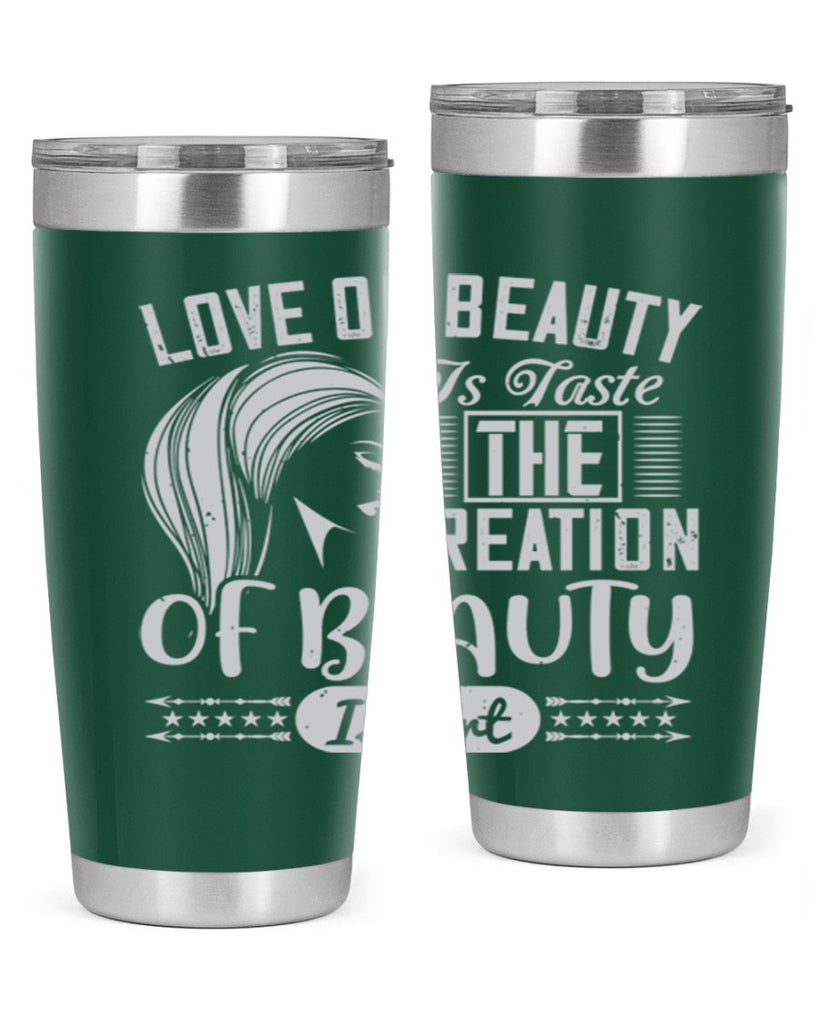 Love of beauty is taste The creation of beauty is art Style 196#- make up- Tumbler