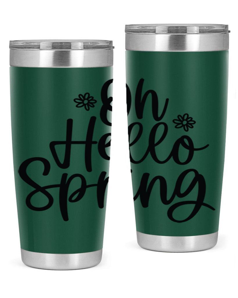 Oh hello spring  384#- spring- Tumbler