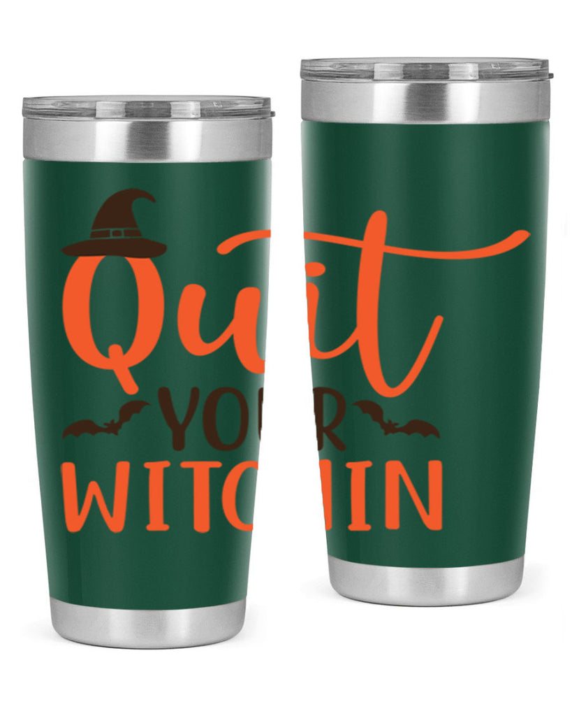 Quit Your Witchin 571#- fall- Tumbler
