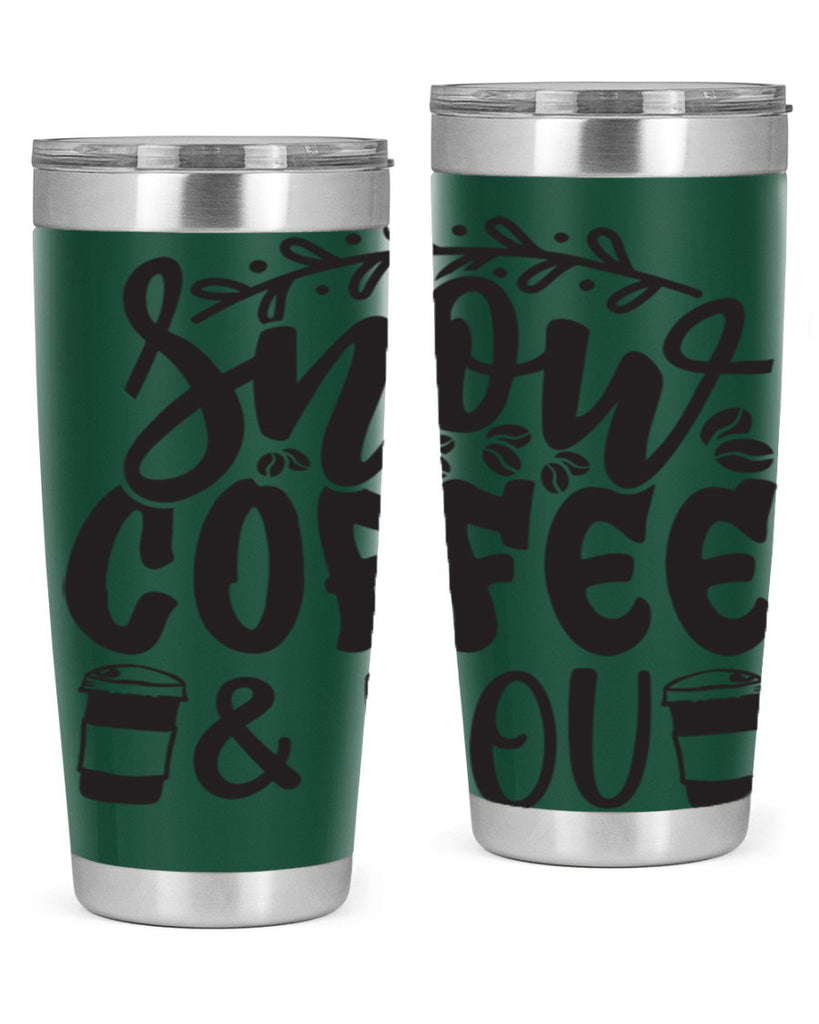 Snow coffee you 371#- winter- Tumbler