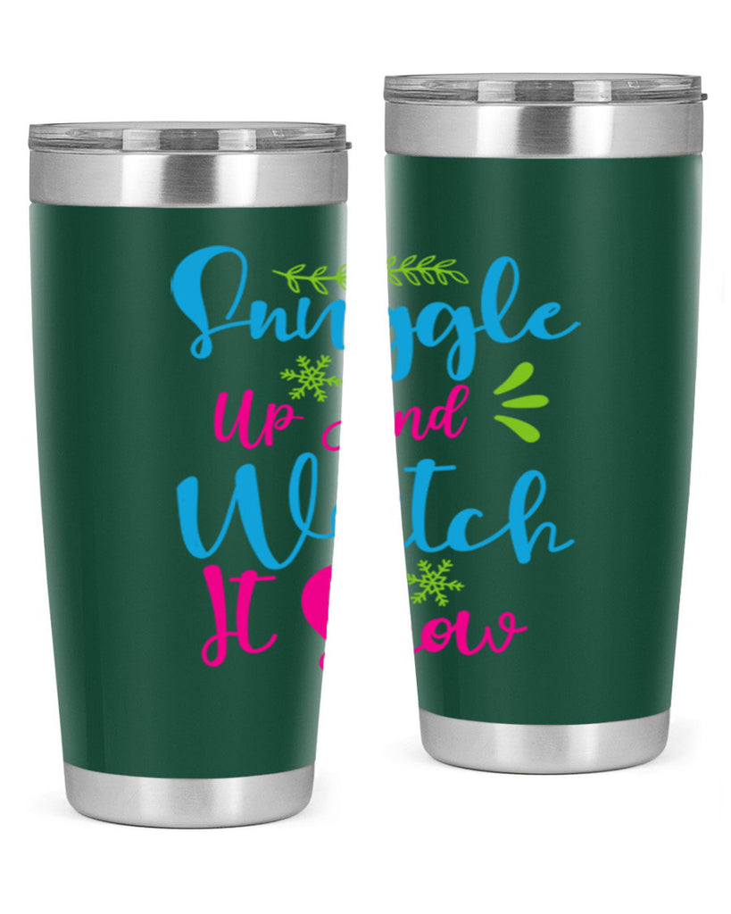 Snuggle Up And Watch It Snow 381#- winter- Tumbler