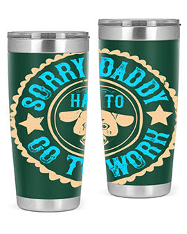 Sorry Daddy Has To Go To Work Style 24#- dog- Tumbler