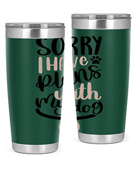 Sorry I Have Plans Style 9#- dog- Tumbler