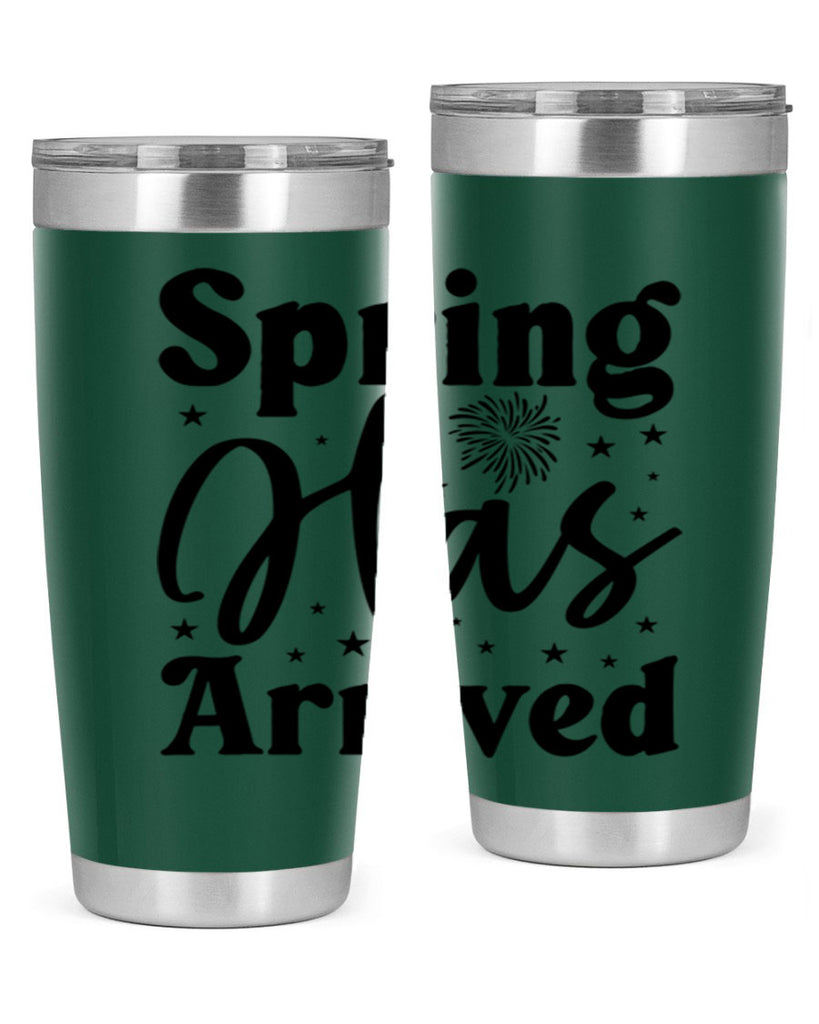 Spring Has Arrived 425#- spring- Tumbler