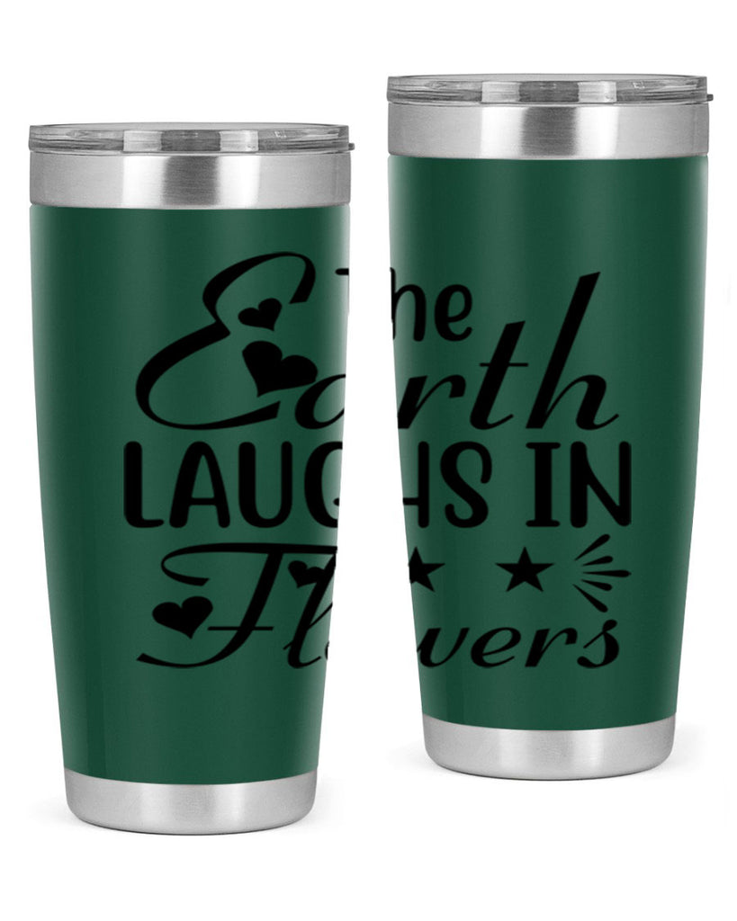 The Earth Laughs in Flowers 536#- spring- Tumbler