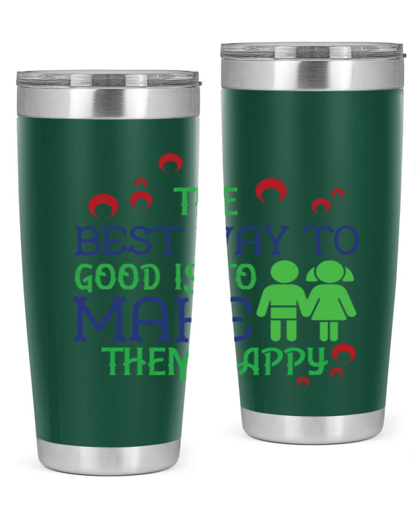 The best way to make children good is to make them happy Style 17#- baby- Tumbler