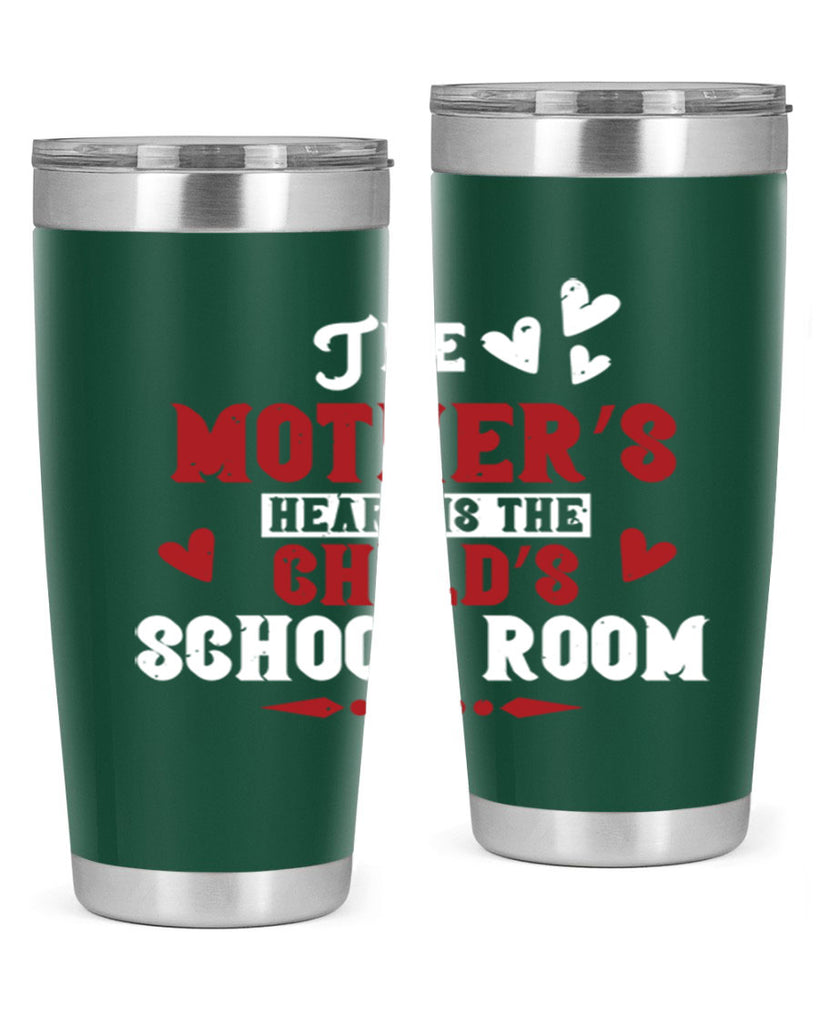 The mother’s heart is the child’s school room Style 15#- baby- Tumbler