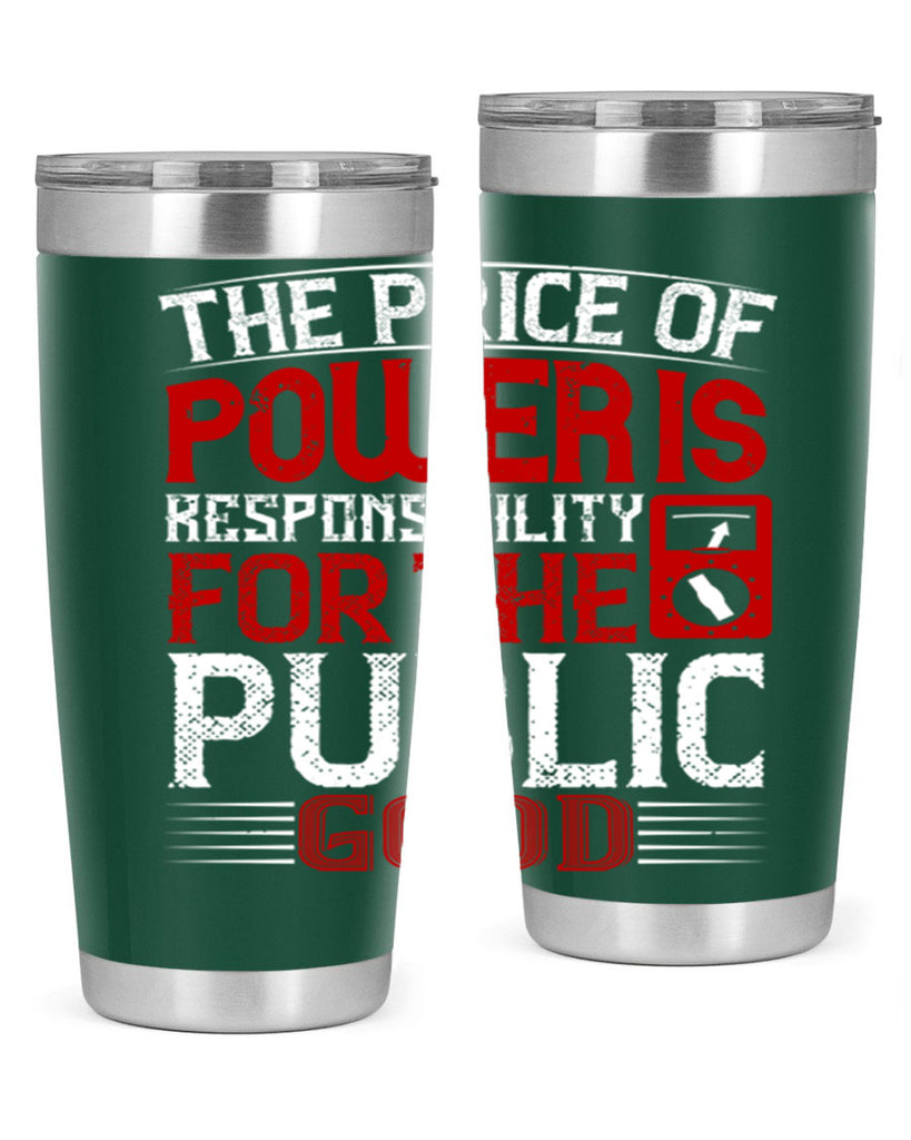 The price of power is responsibility for the public good Style 10#- electrician- tumbler