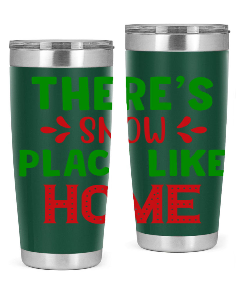 Theres Snow Place Like Home 407#- winter- Tumbler