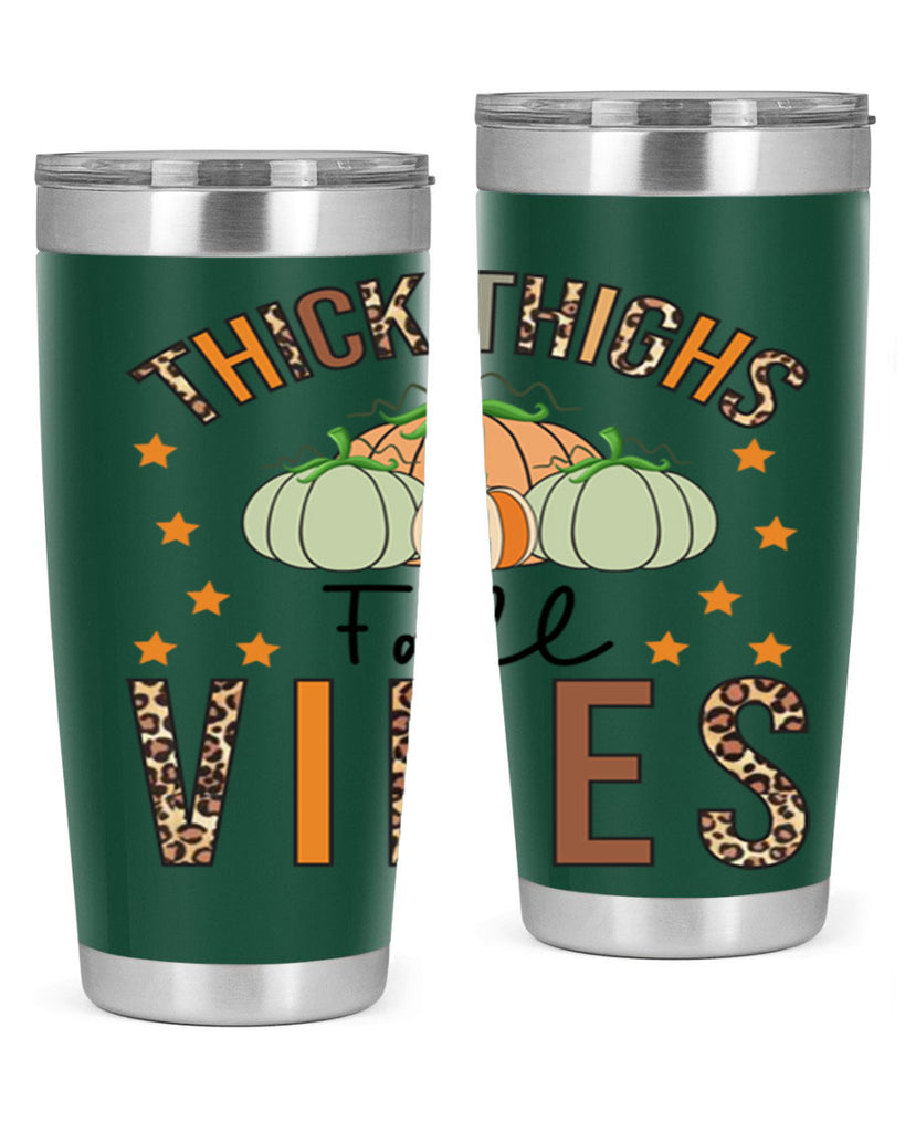 Thick Thighs Fall vibes 614#- fall- Tumbler