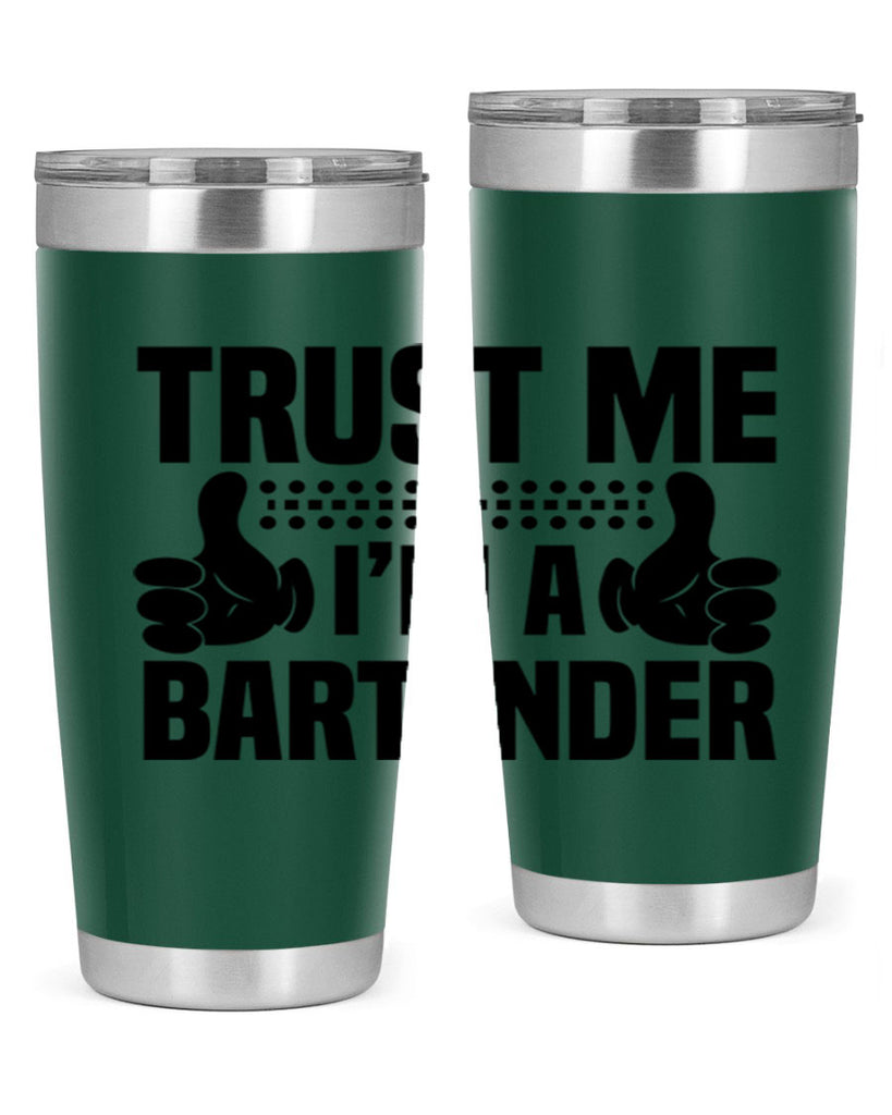 Trust me Style 11#- bartender- tumbler