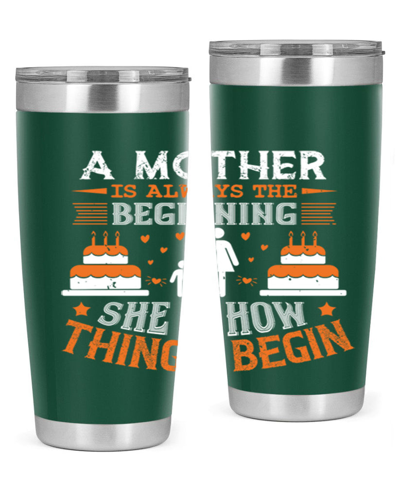 a mother is your first friend 12#- mothers day- Tumbler