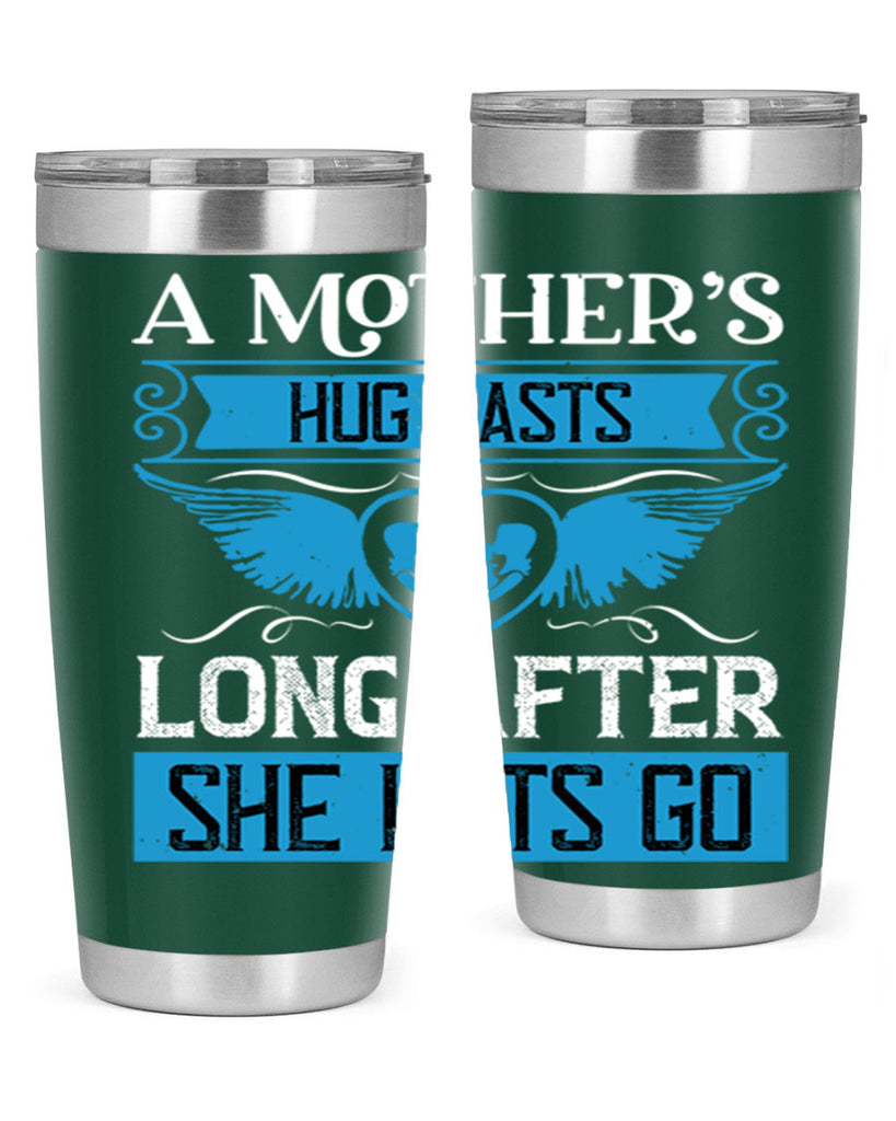 a mother’s hug lasts long 2#- mothers day- Tumbler