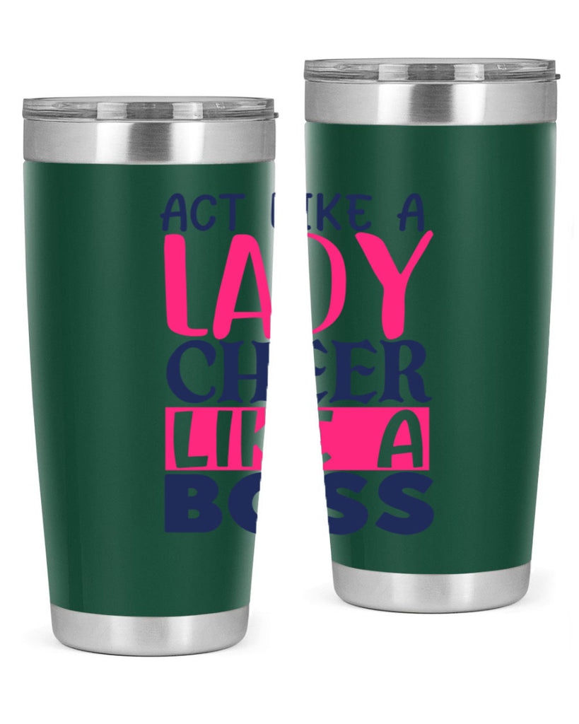 act like a lady cheer like a boss 1747#- cheer- Tumbler