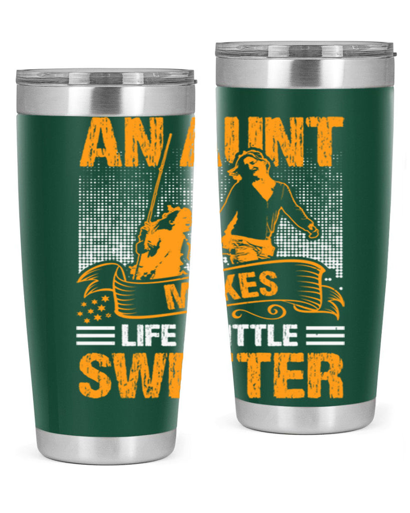 an aunt makes life a little sweeter 5#- mothers day- Tumbler