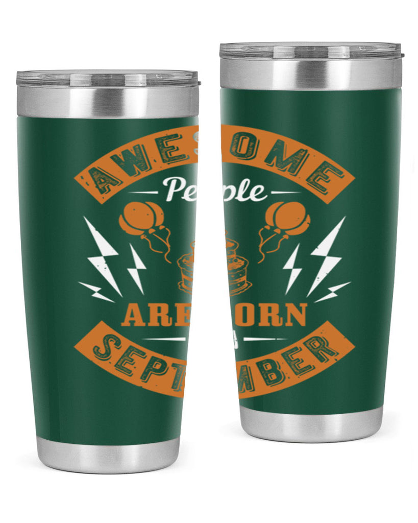 awesome people are born in September Style 17#- birthday- tumbler