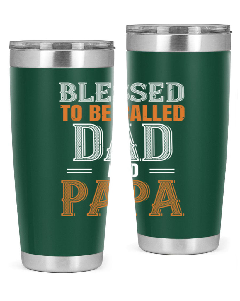blessed to be called dad and papa 45#- grandpa - papa- Tumbler
