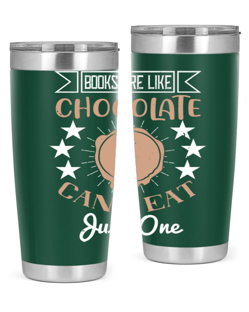 books are like chocolate cant eat just one 3#- chocolate- Tumbler