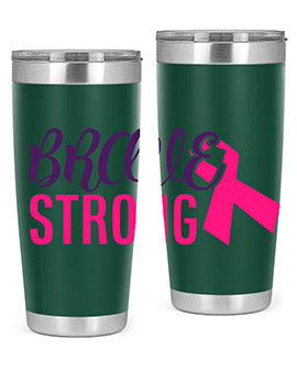 brave strong Style 15#- breast cancer- Tumbler