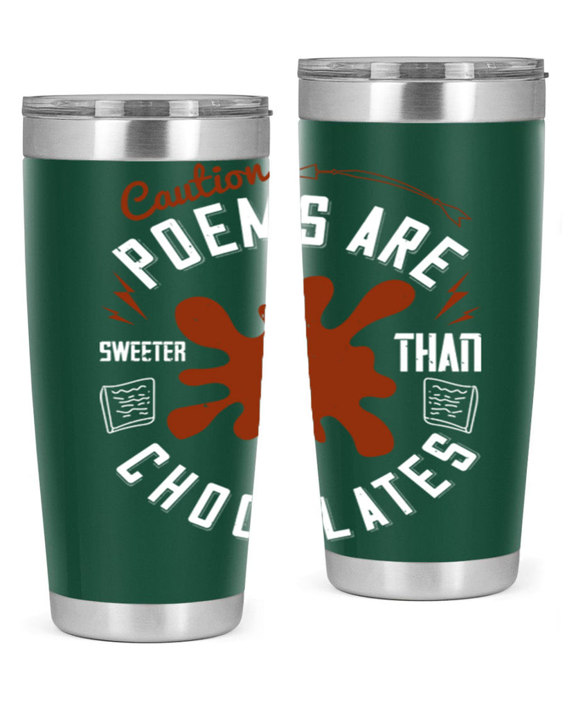 caution poems are sweeter than chocolates 2#- chocolate- Tumbler