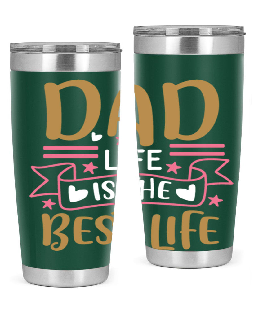 dad life is the best life 104#- fathers day- Tumbler
