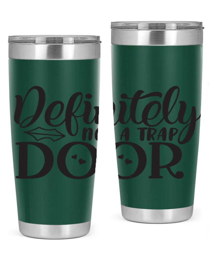 definitely not a trap door 78#- home- Tumbler