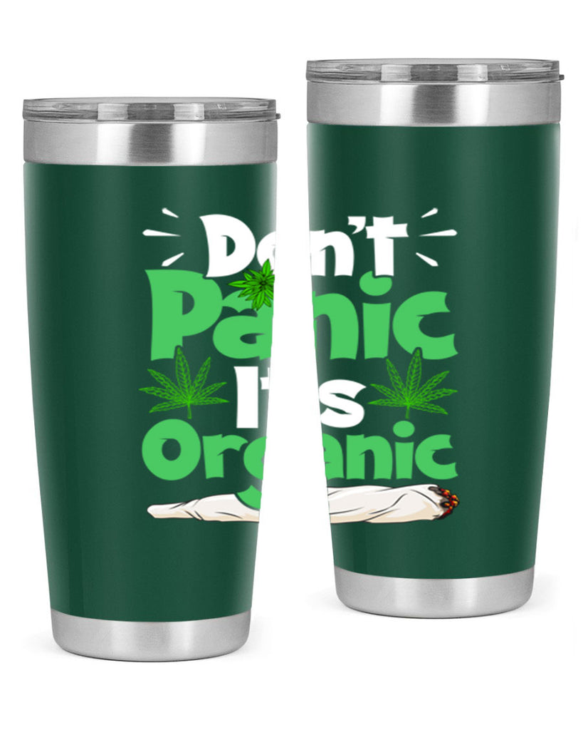 dont panic its organic 75#- marijuana- Tumbler