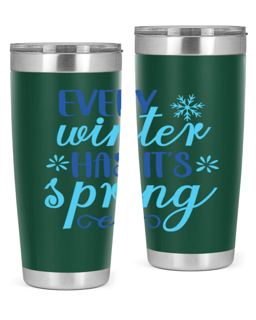 every winter has its spring 100#- winter- Tumbler