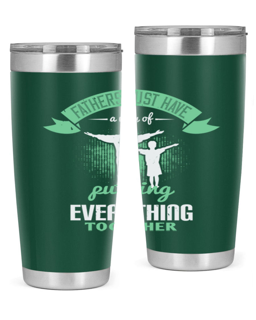 fathers just have a way 224#- fathers day- Tumbler