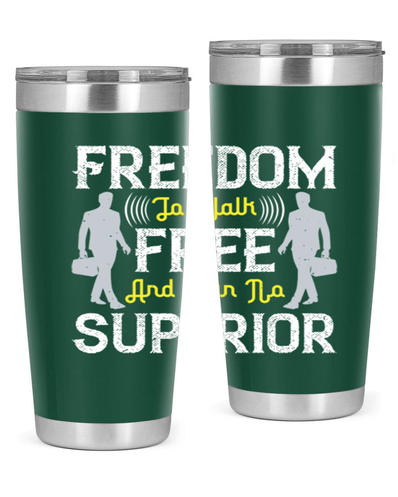 freedom to walk free and own no superior 87#- walking- Tumbler