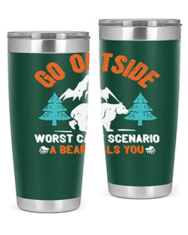 go outside worst case scenario a bear kills you  40#- Bears- Tumbler
