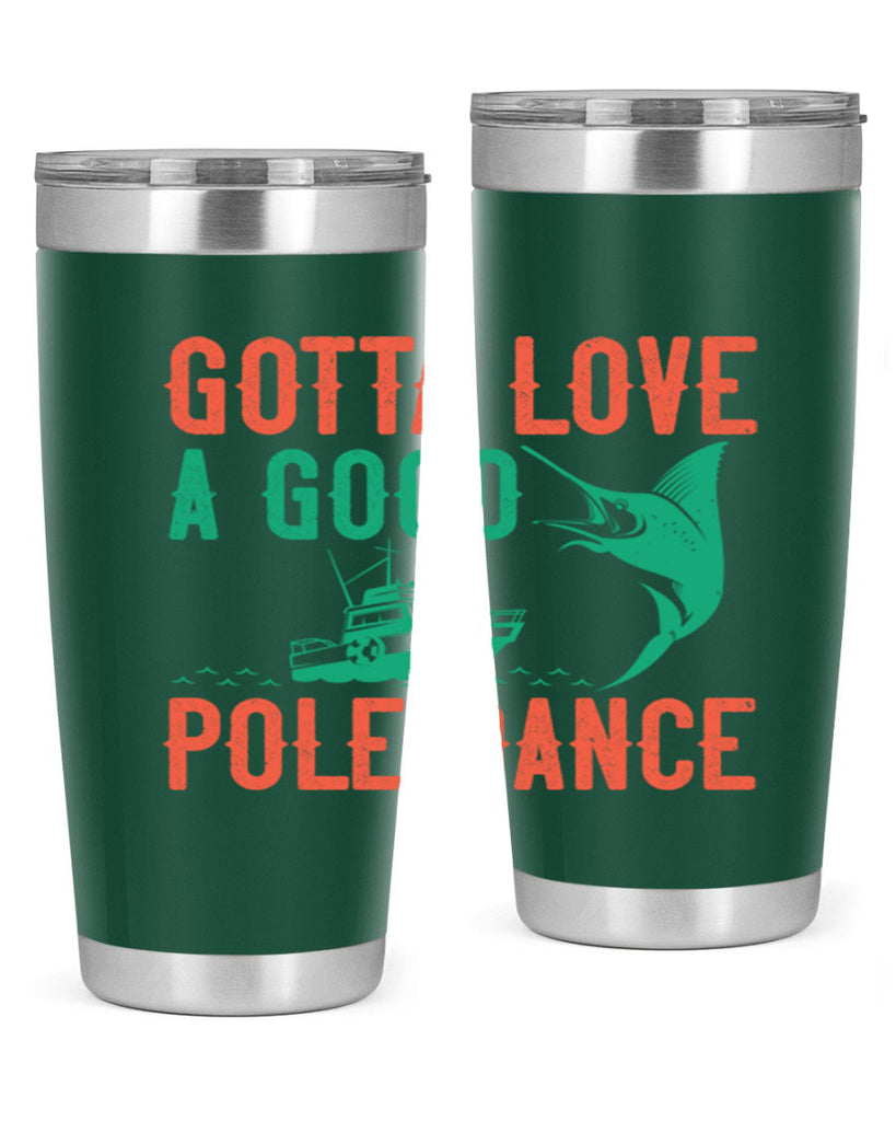 gotta love a good pole dance 261#- fishing- Tumbler