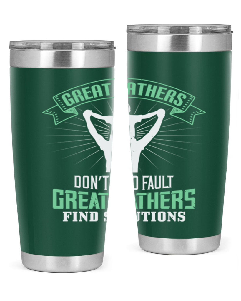 great fathers don’t find fault 218#- fathers day- Tumbler