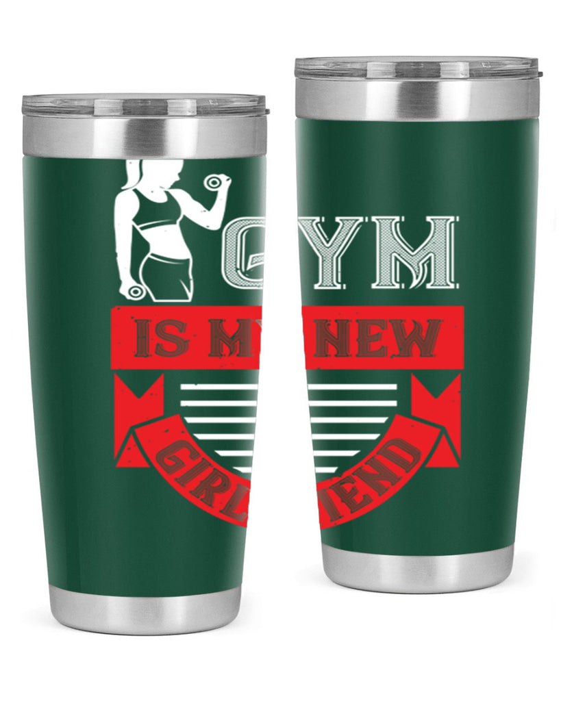 gym is my new girlfriend 97#- gym- Tumbler