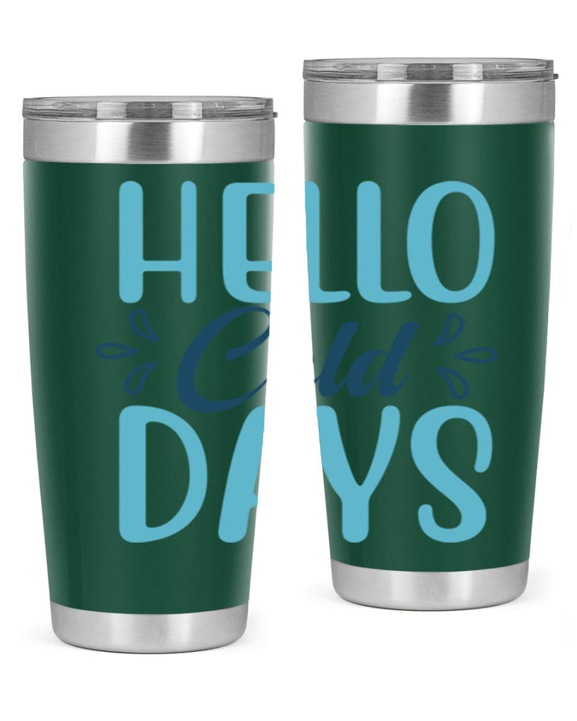 hello cold days 144#- winter- Tumbler