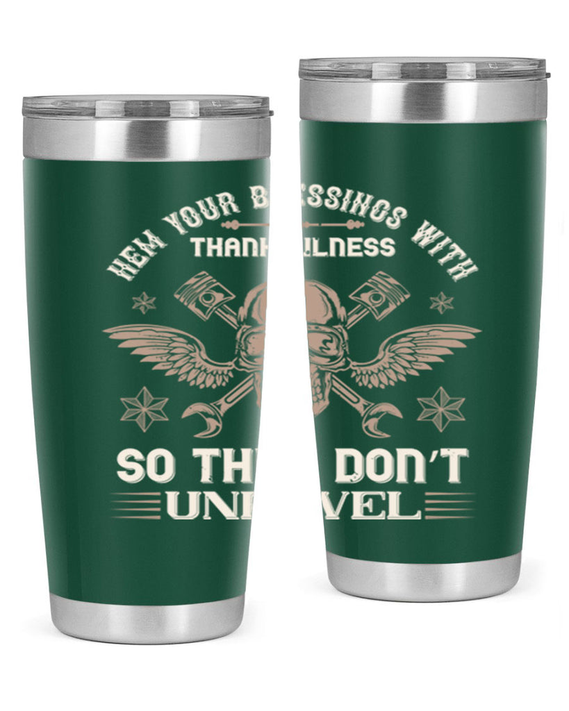 hem your blessings with thankfulness so they don’t unravel 34#- thanksgiving- Tumbler